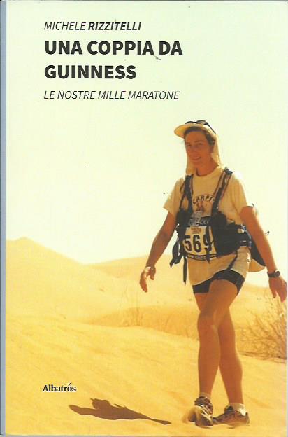 Una coppia da guinness. Le nostre mille maratone