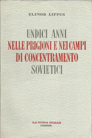 Undici anni nelle prigioni e nei campi di concentramento sovietici
