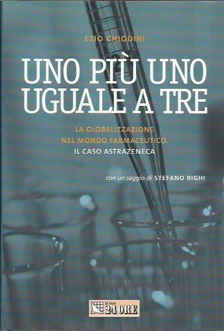 Uno più uno uguale a tre. La globalizzazione nel mondo …