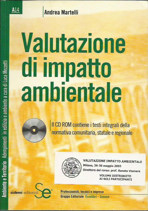 Valutazione di impatto ambientale. Con CD-ROM