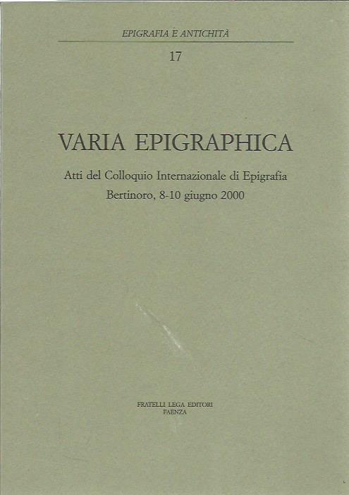 Varia epigraphica. Atti del Colloquio internazionale di epigrafia (Bertinoro, 8-10 …
