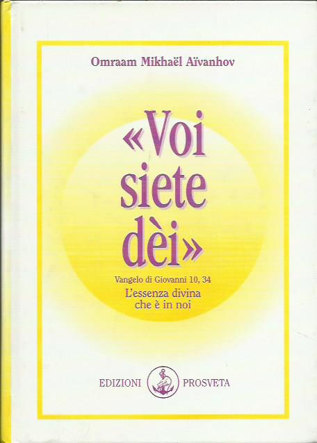 Voi siete Dei. L'essenza divina che è in noi