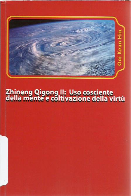 Zhineng Qigong II: Uso cosciente della mente (yishi) e coltivazione …