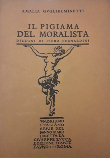 IL PIGIAMA DEL MORALISTA. DISEGNI DI PIERO BERNARDINI; COPERTA E …