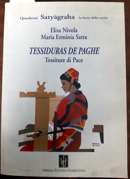 TESSIDURAS DE PAGHE.: Tessitura di pace.