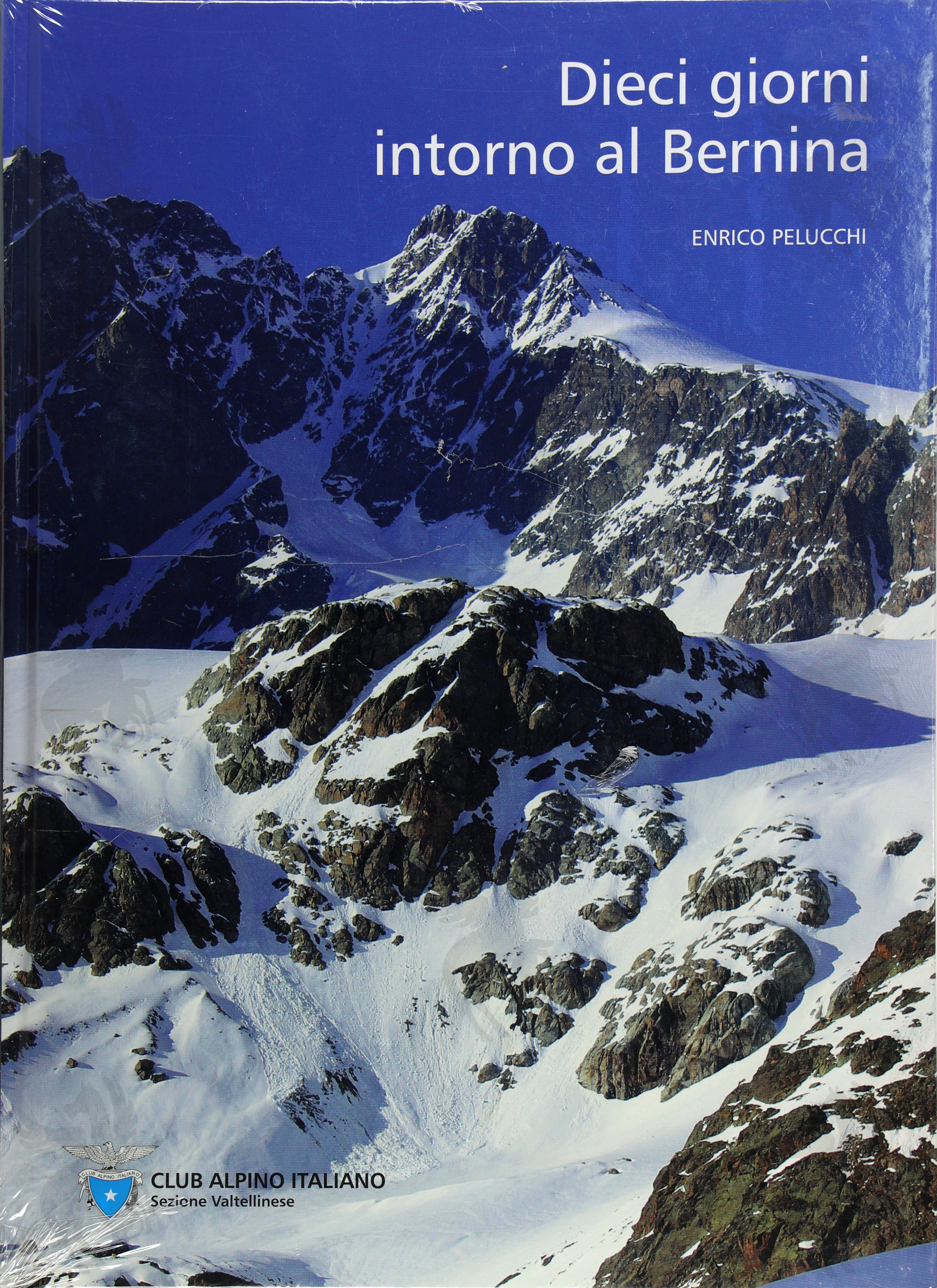 DIECI GIORNI INTORNO AL BERNINA