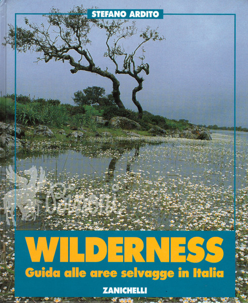 WILDERNESS GUIDA ALLE AREE SELVAGGE IN iTALIA