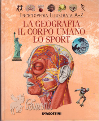 LA GEOGRAFIA DEL CORPO UMANO - ENCICLOPEDIA ILLUSTRATA AZ