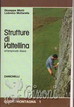STRUTTURE DI VALTELLINA - ARRAMPICATE LIBERE