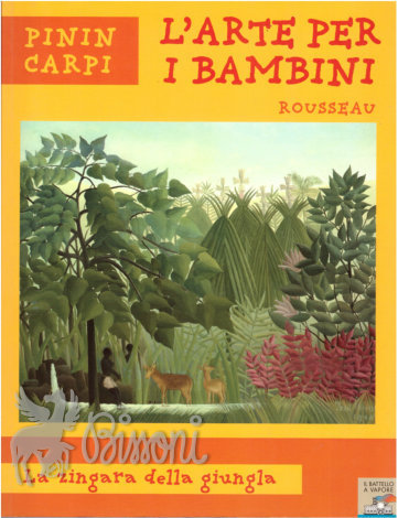 L'ARTE PER I BAMBINI - ROUSSEAU - LA ZINGARA DELLA …