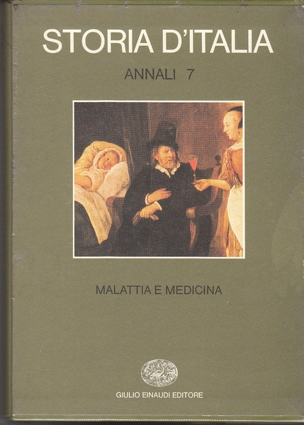 STORIA D'ITALIA - ANNALI 7 - MALATTIA E MEDICINA