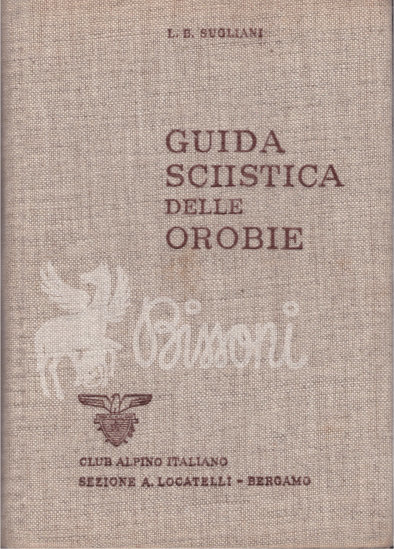 GUIDA SCIISTICA DELLE OROBIE CON CARTINA