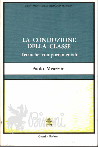 LA CONDUZIONE DELLA CLASSE - TECNICHE COMPORTAMENTALI