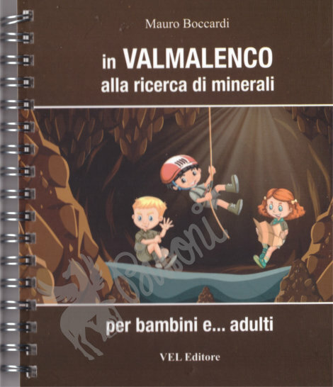 IN VALMALENCO ALLA RICERCA DI MINERALI - PER BAMBINI E …