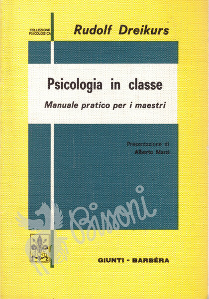 PSICOLOGIA IN CLASSE - MANUALE PRATICO PER I MAESTRI