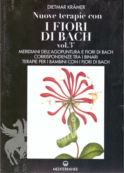 NUOVE TERAPIE CON I FIORI DI BACH - VOL. 3