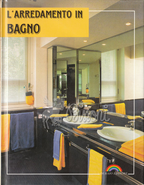 L'ARREDAMENTO IN BAGNO