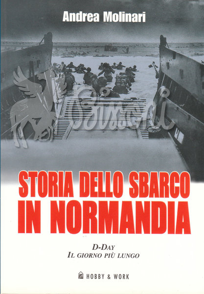 STORIA DELLO SBARCO IN NORMANDIA