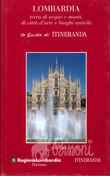 LOMBARDIA TERRA DI ACQUE E MONTI, CITTA' D'ARTE E BORGHI …