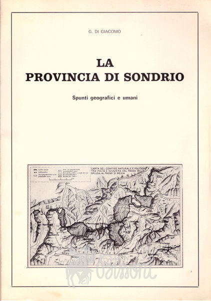 LA PROVINCIA DI SONDRIO - SPUNTI GEOGRAFICI E UMANI