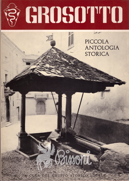 GROSOTTO - PICCOLA ANTOLOGIA STORICA