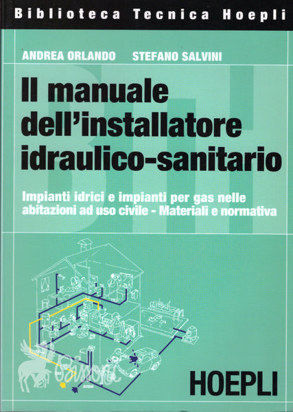 IL MANUALE DELL' INSTALLATORE IDRAULICO-SANITARIO