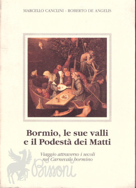 BORMIO, LE SUE VALLI E IL PODESTA' DEI MATTI - …