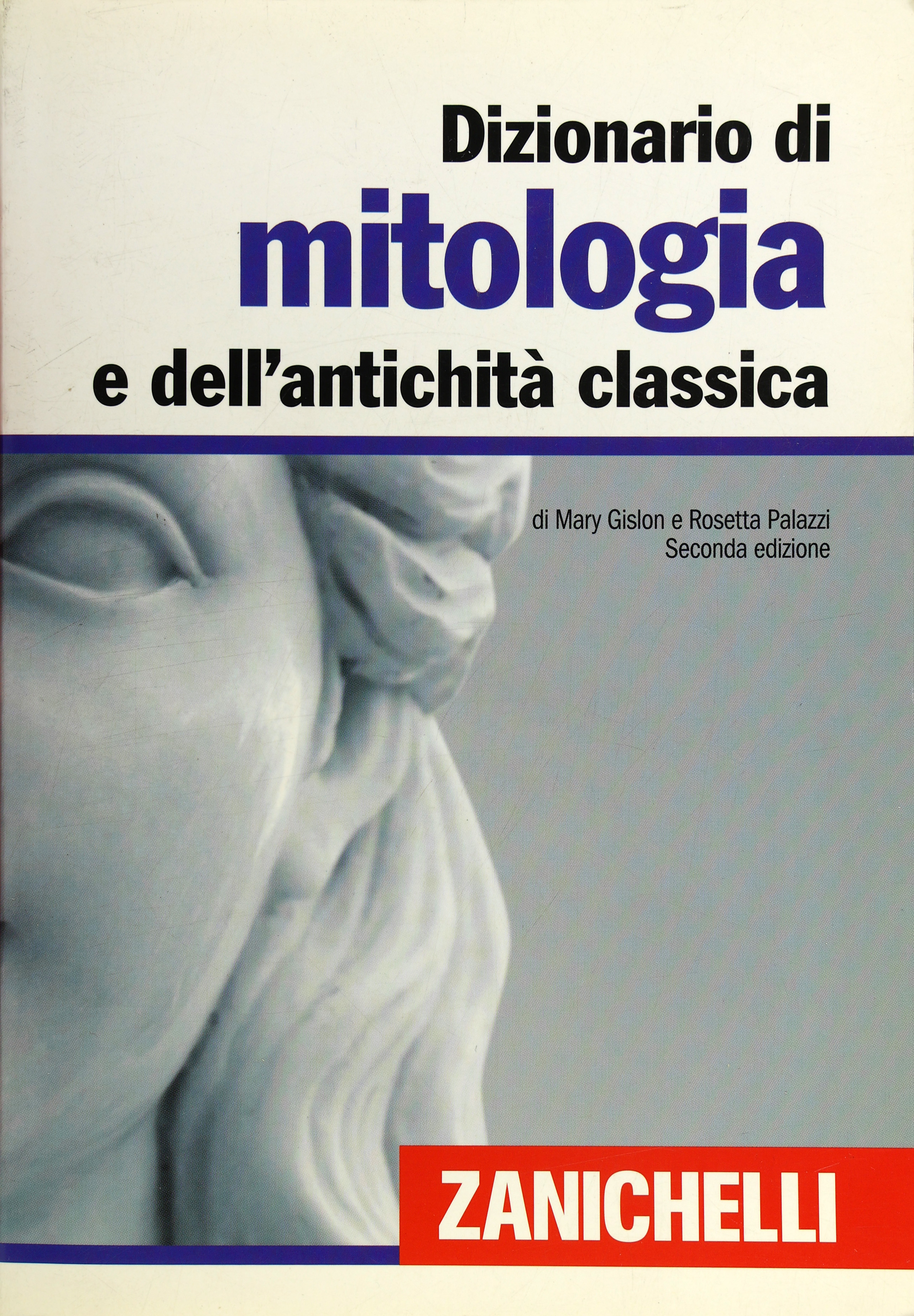 DIZIONARIO DI MITOLOGIA E DELL'ANTICHITA' CLASSICA