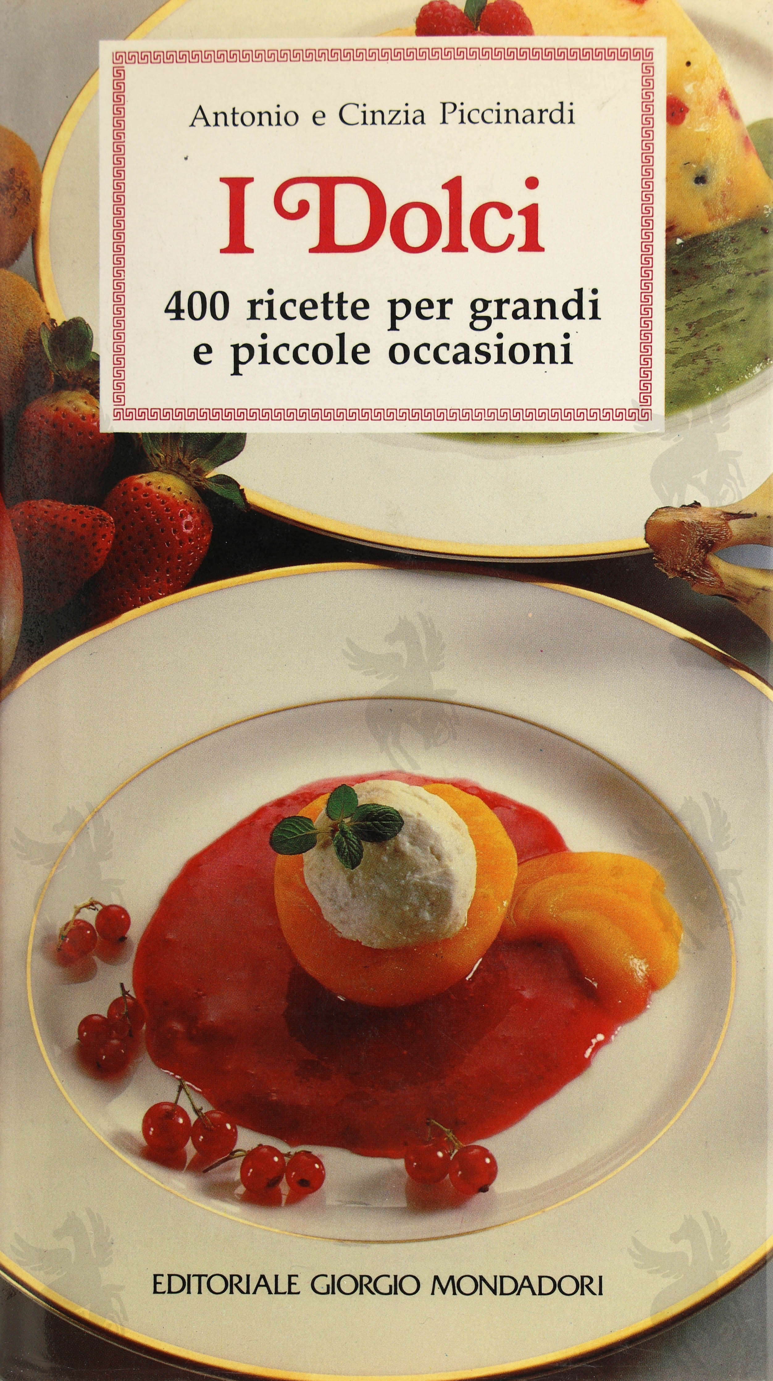 I DOLCI - 400 RICETTE