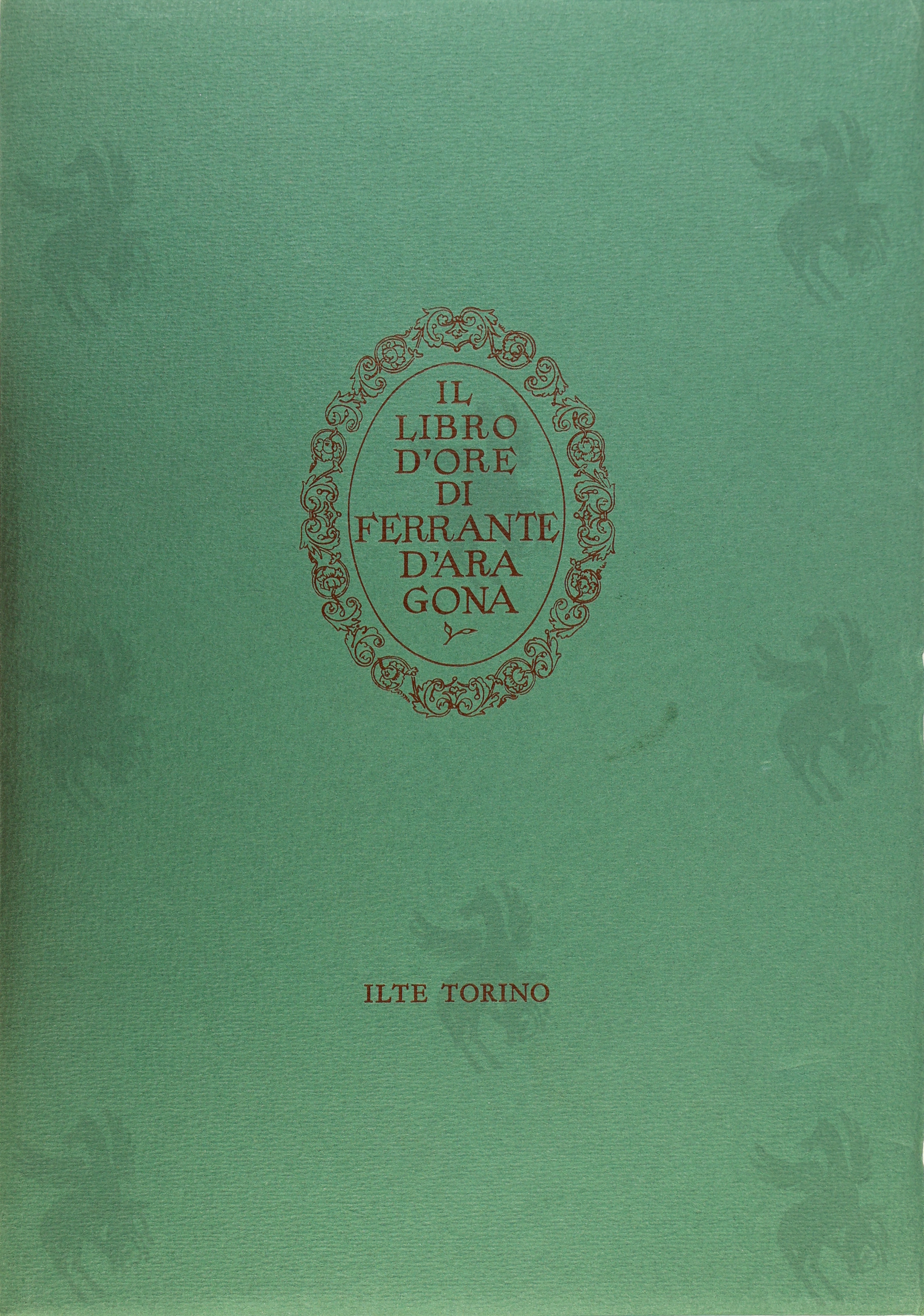IL LIBRO D'ORO DI FERRANTE D'ARAGONA