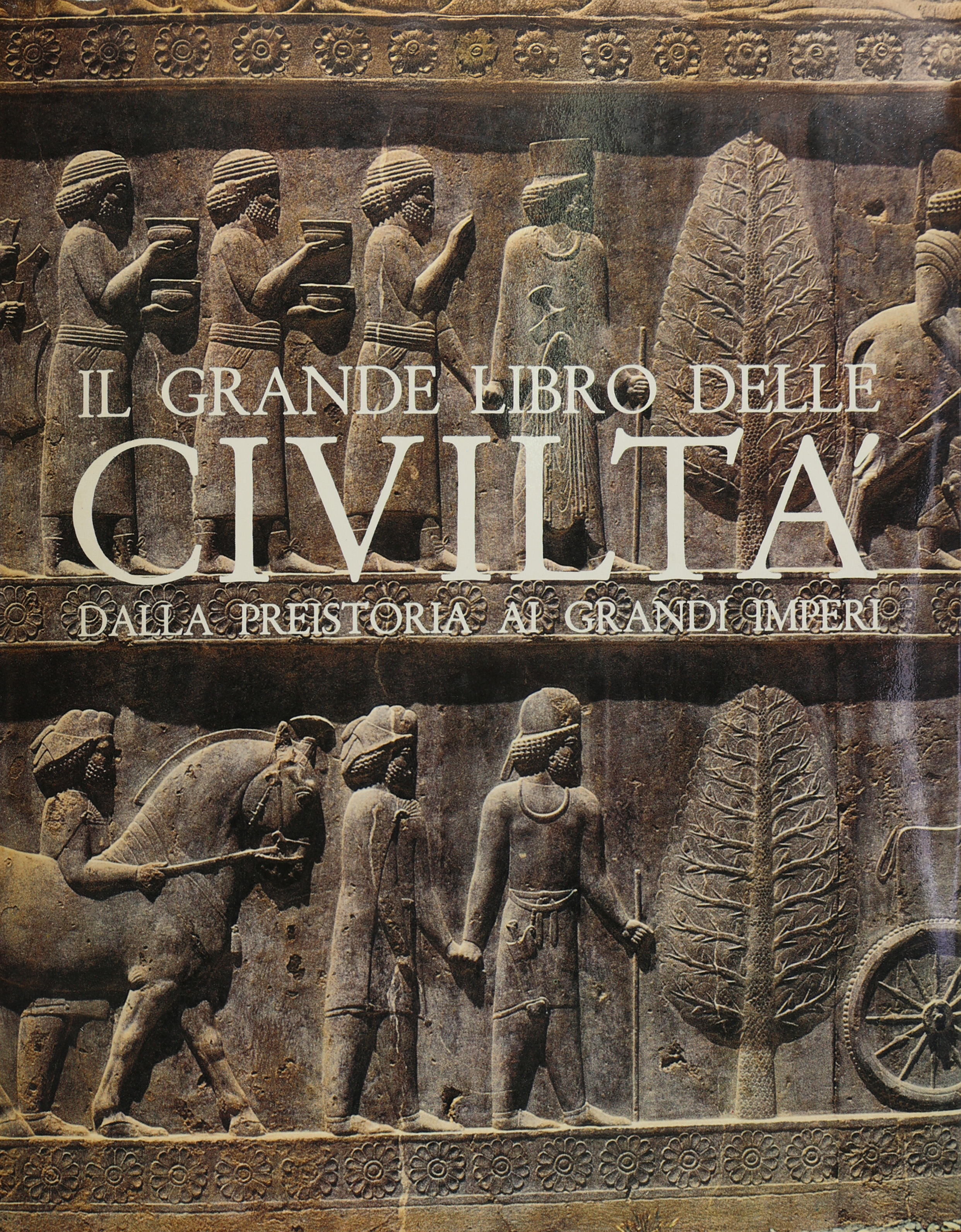 ILL GRANDE LIBRO DELLE CIVILTA' - DALLA PREISTORIA AI GRANDI …