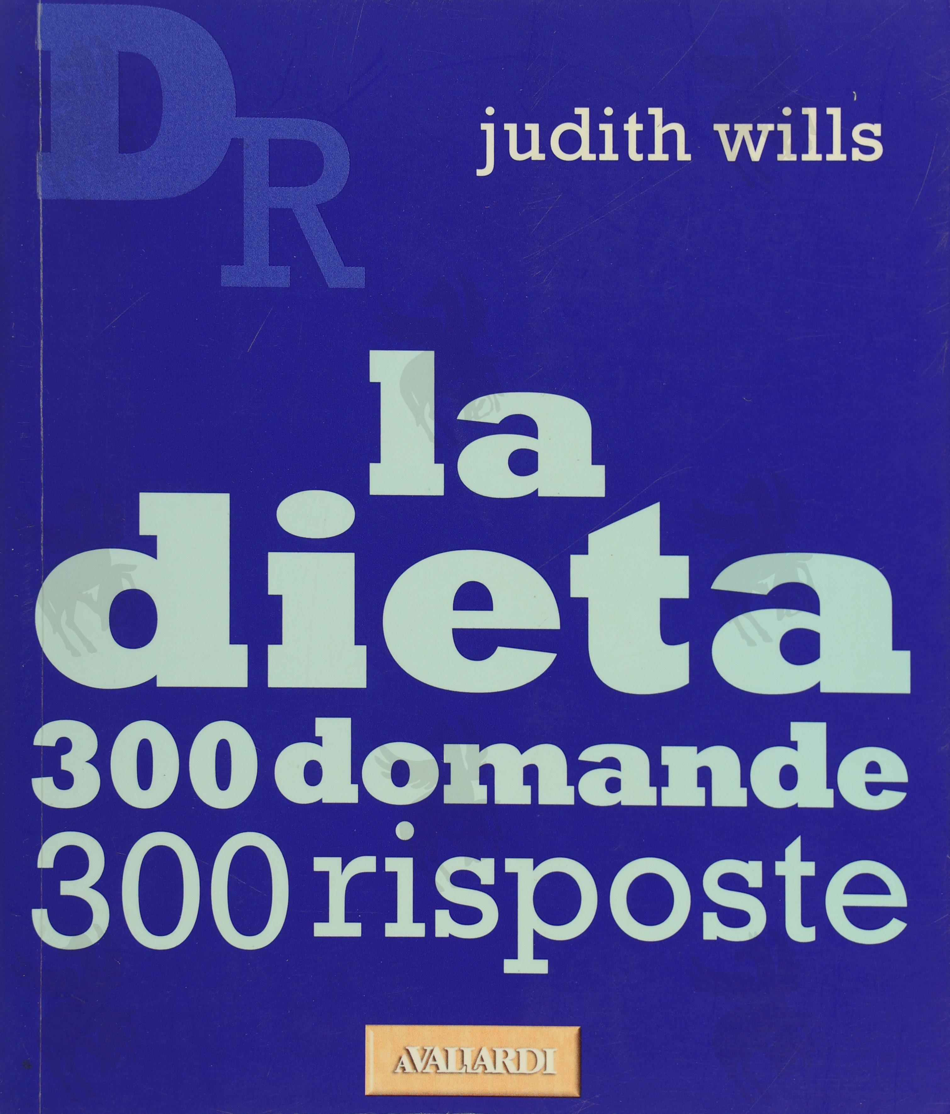 LA DIETA - 300 DOMANDE - 300 RISPOSTE