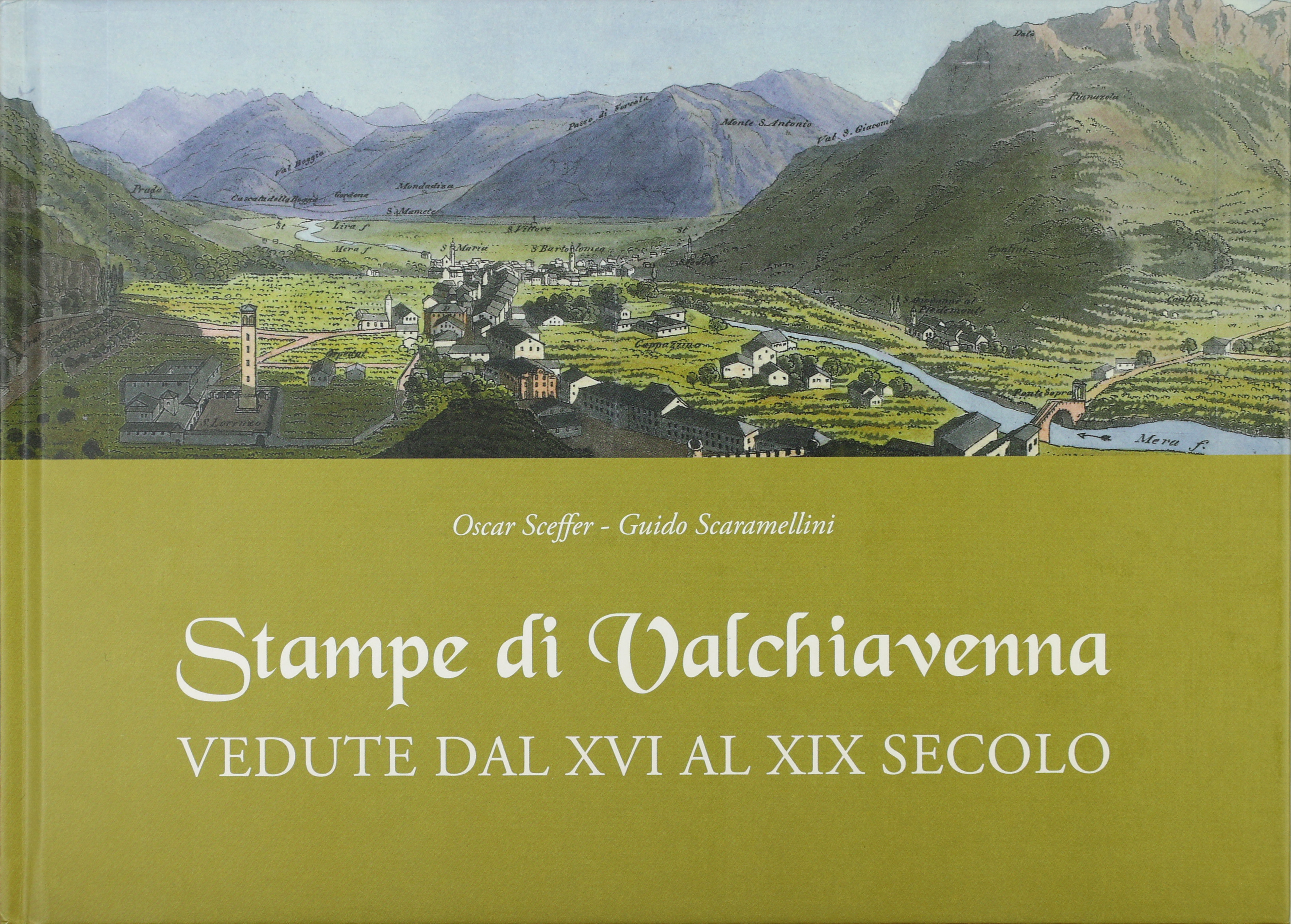 STAMPE DI VALTELLINA . VEDUTE DAL XVI AL XIX SEC.