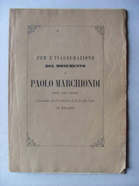 Per l'inaugurazione del Monumento a Paolo Marchiondi fondatore del Pio …