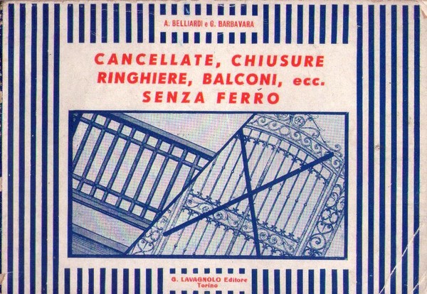 Cancellate, chiusure, ringhiere, balconi senza ferro.