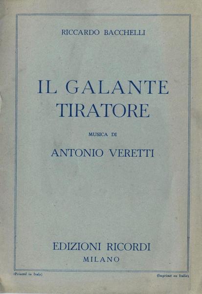 Il galante traditore. Musica di Antonio Veretti.