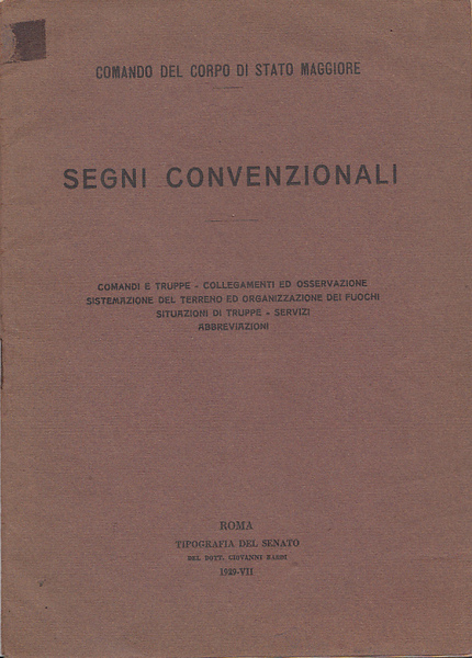 Segni convenzionali. Comandi e truppe. Collegamenti ed osservazione. Sistemazione del …