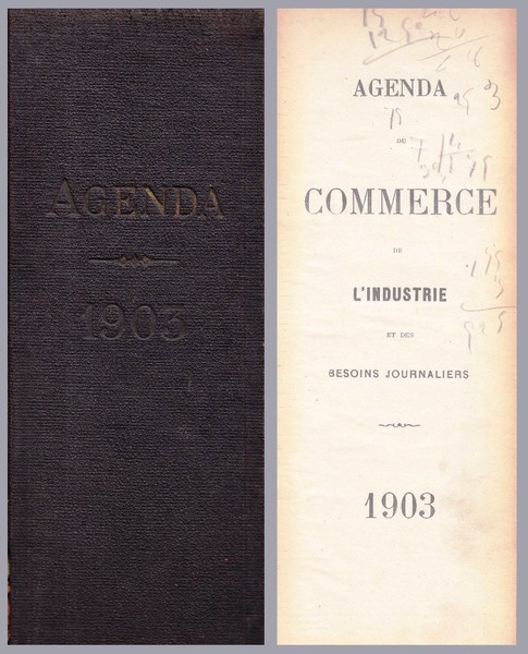 Agenda du Commerce de l'Industrie et des Besoins Journaliers 1903.