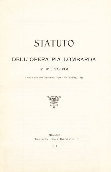 Statuto dell'Opera Pia Lombarda in Messina. Approvato con Decreto Reale …