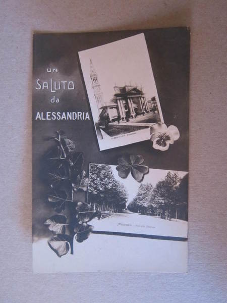 Cartolina "Un saluto da ALESSANDRIA" 1920 circa