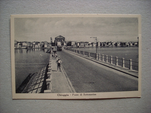 Cartolina / postcard Chioggia (Venezia) Ponte di Sottomarina