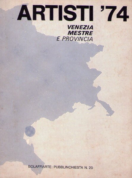 *ARTISTI ´74 Venezia, Mestre e provincia. Ed. Bolaffiarte: Pubblinchiesta n.20. …