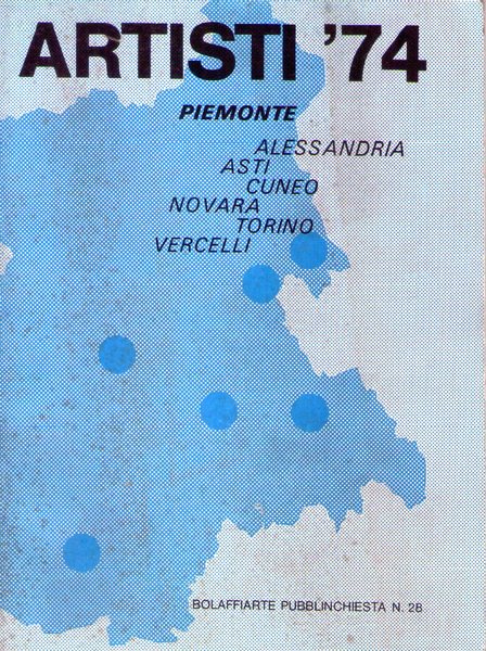 *ARTISTI ´74 Piemonte. Ed. Bolaffiarte: Pubblinchiesta n.28. Dicembre 1974