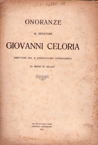 Onoranze al Senatore Giovanni Celoria Direttore del R. Osservatorio Astronomico …