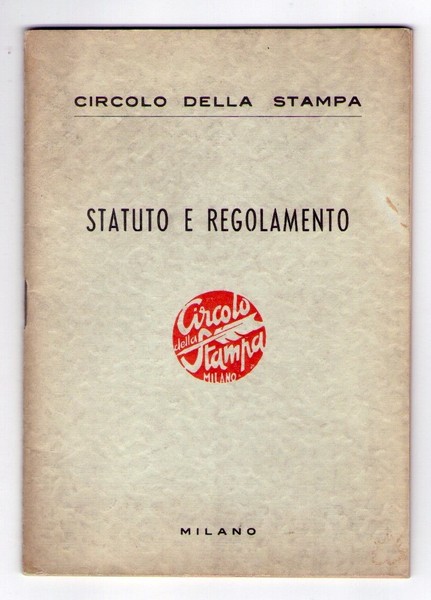 Circolo della Stampa. Statuto e regolamento. 1950