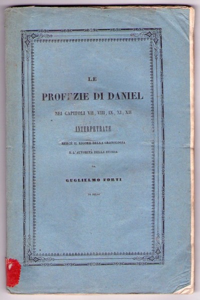 Le Profezie di Daniel nei capitoli VII, VIII, IX, XI, …