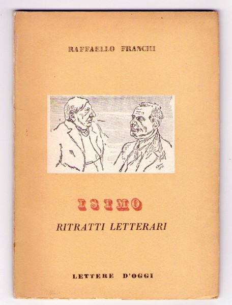 Volume: Raffaello Franchi - ISIMO Ritratti Letterari. Con sette disegni …