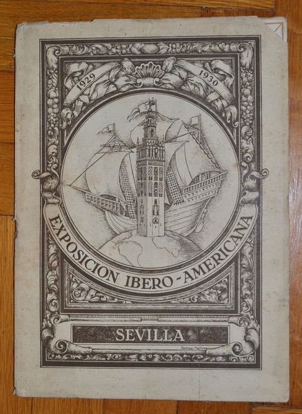 *Sevilla. Exposicion Ibero - Americana. 1929 - 1930.