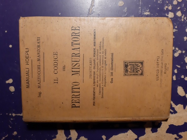 *Ing. MAZZOCCHI - MARZORATI. Manuale Hoepli. Il Codice del Perito …