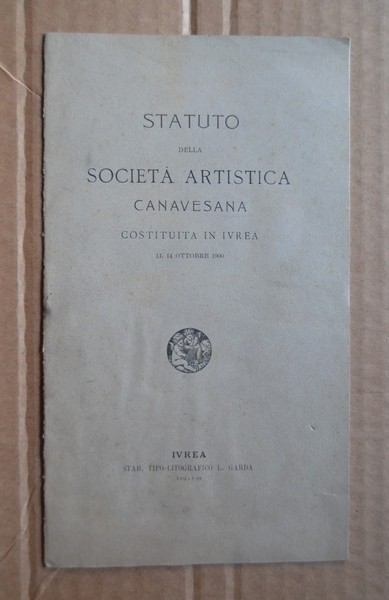 Statuto della Società Artistica Canavesana costituita in Ivrea il 14 …